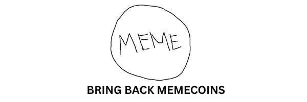 BRING BACK MEMECOINS Token Header