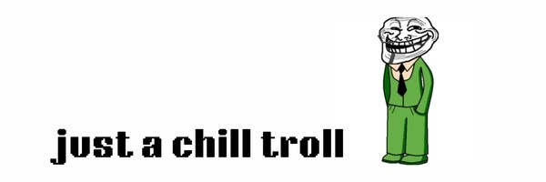 Just a chill troll Token Header